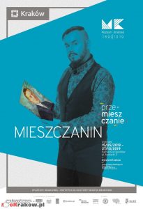 mhk pm3 plakat 205x300 - MIESZCZANIN - wernisaż wystawy w Kamienicy Hipolitów 15 maja 2019, godz.17.00