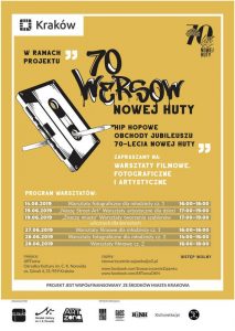 70wersow5druk plakat zajawka 213x300 - Warsztaty filmowe, fotograficzne i artystyczne w ramach projektu „70 wersów Nowej Huty – hip-hopowe obchody Jubileuszu 70-lecia Nowej Huty”