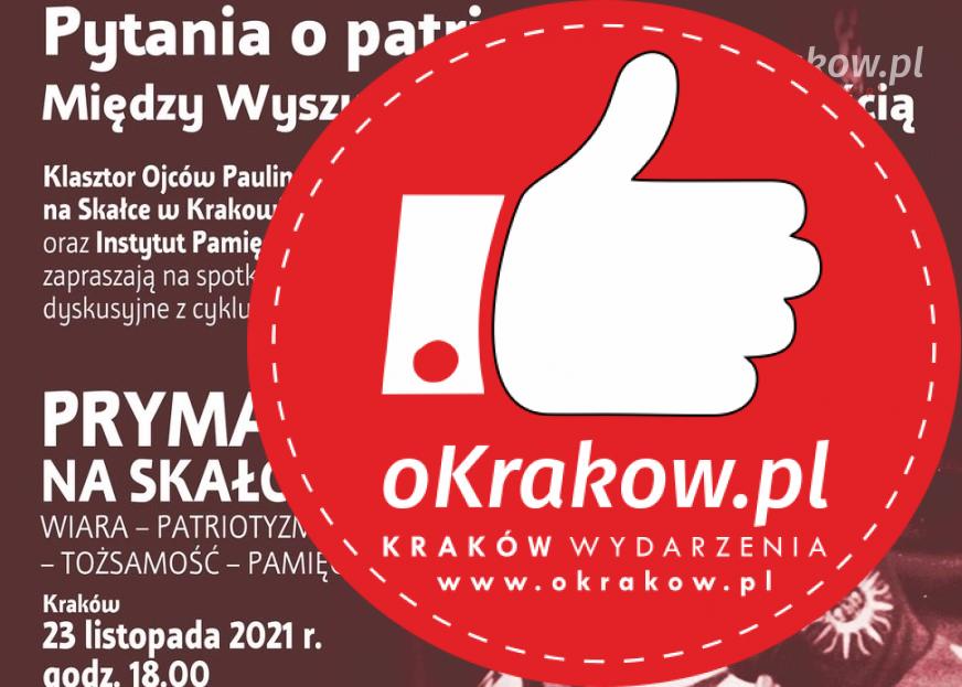 ipn - „Pytania o patriotyzm. Między Wyszyńskim a współczesnością”. Spotkanie dyskusyjne – Kraków, 23.11.2021