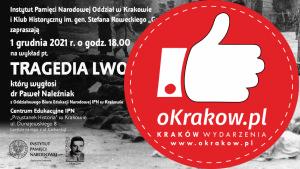 tragedia lwowa 1941 300x169 - Tragedia Lwowa w czerwcu 1941 roku. Wykład na Przystanku Historia IPN Kraków – 1.12.2021