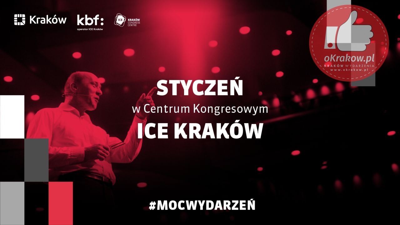 styczen w ice krakow - #MocWydarzeń - Styczeń w Centrum Kongresowym ICE Kraków