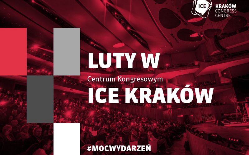Luty w Centrum Kongresowym ICE Kraków #MOCwydarzeń