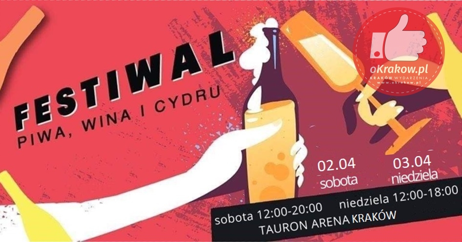 festiwal piwa wina i cydru 02 03.04.2022r. krakow tauron arena - Już 2 i 3 kwietnia Festiwal Piwa, Wina i Cydru w Krakowie!