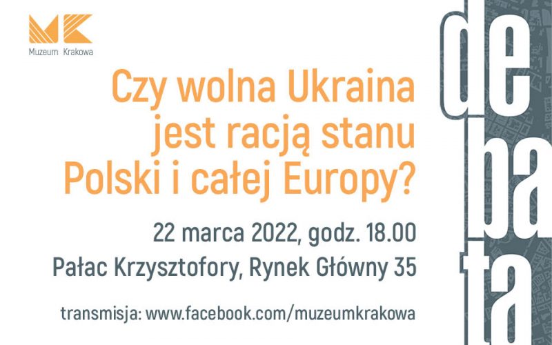 info 800x500 - Debata „Czy wolna Ukraina jest racją stanu Polski i całej Europy?”