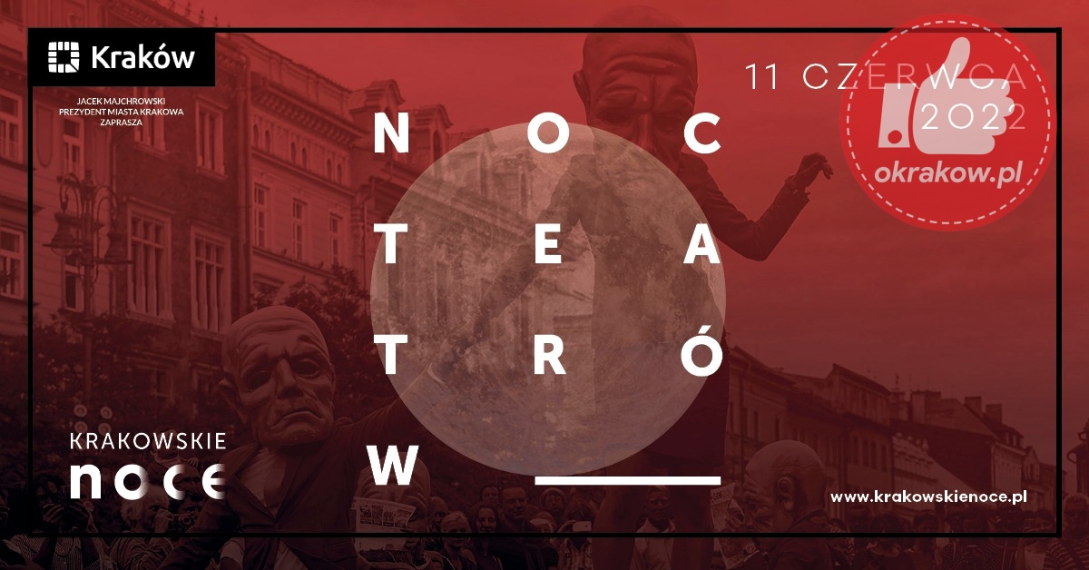 noc teatrow krakow - Noc Teatrów 2022 w Krakowie już w sobotę 11 czerwca