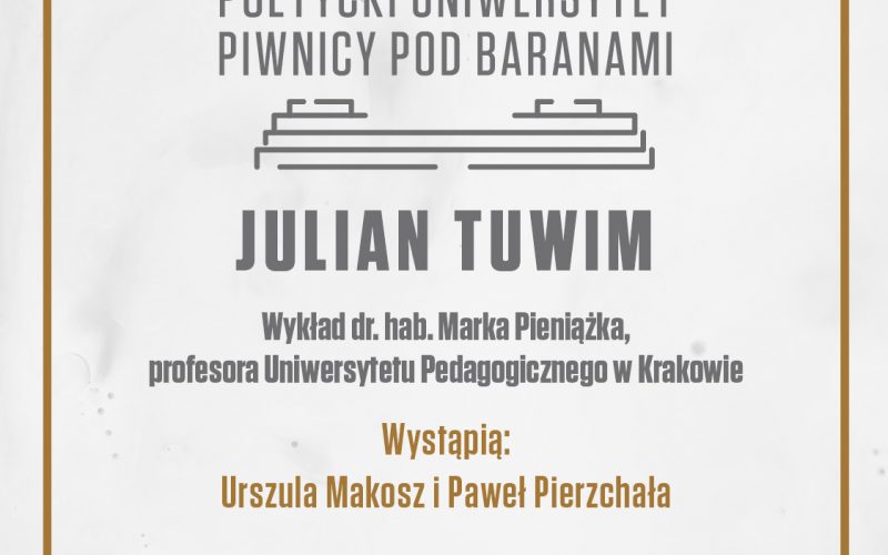 Poetycki Uniwersytet Piwnicy pod Baranami: Julian Tuwim