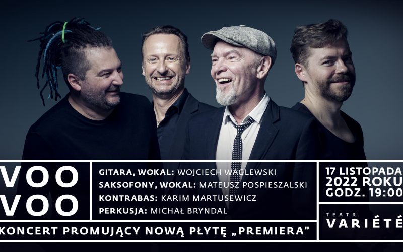 Voo Voo powraca na scenę Krakowskiego Teatru VARIETE 17 listopada 2022 r. z materiałem z nowej płyty “Premiera”!