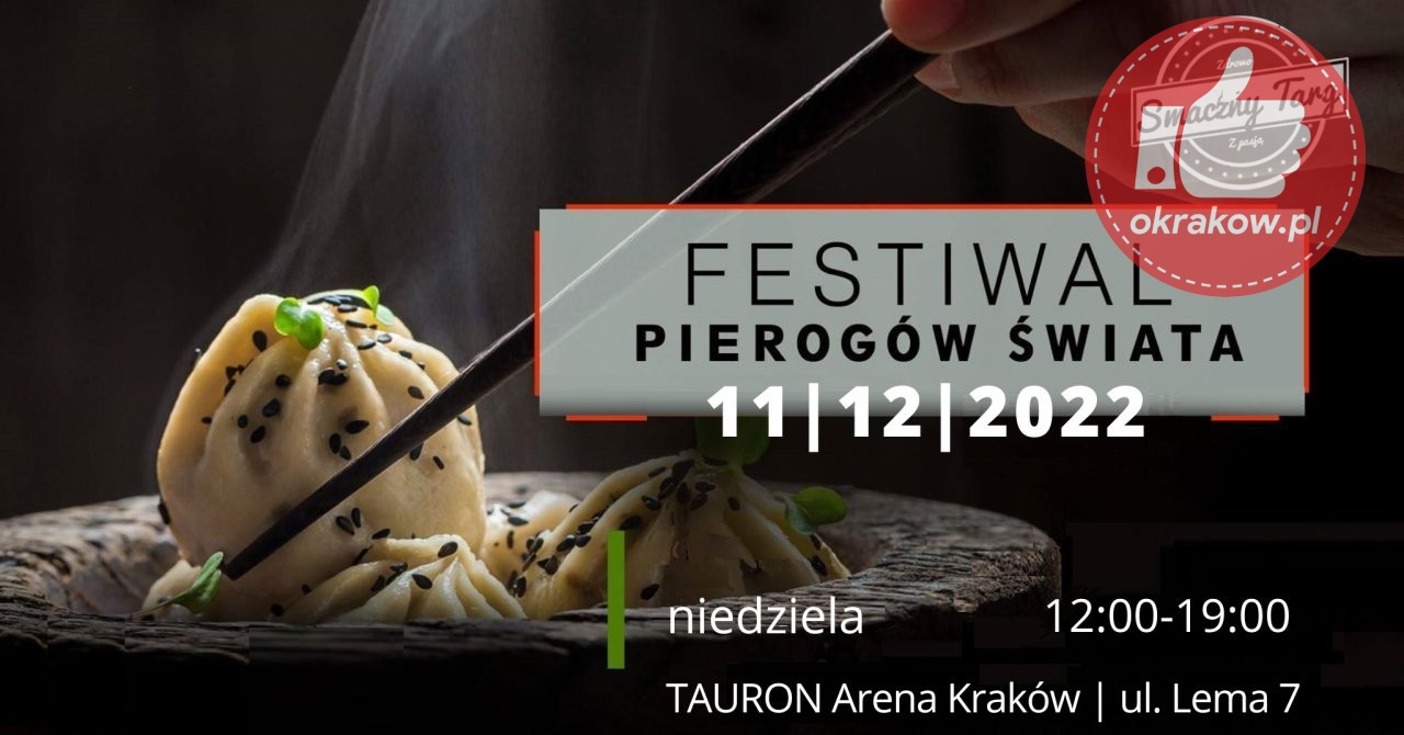 318021071 562659612561297 7546183715328344562 n 1 - Już 11 grudnia odbędzie się Festiwal Pierogów Świata w Krakowie!
