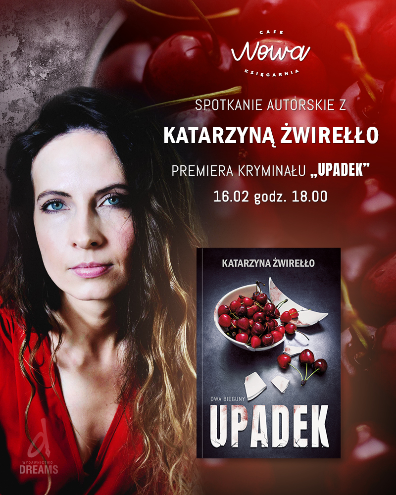 spotkanie upadek - Spotkanie autorskie z Katarzyną Żwirełło – premiera książki "Upadek"