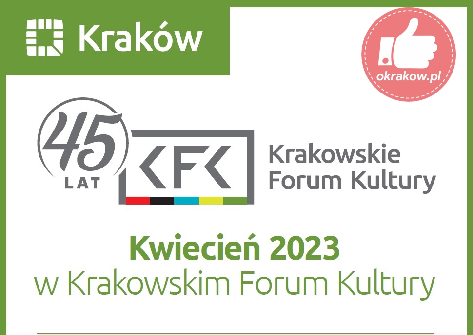 kfk - Kwiecień dla dzieci i dorosłych w Krakowskim Forum Kultury