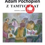 adam12 150x150 - „Uwielbiam rysować...” – rozmowa z Adamem Pochopieniem, znanym i cenionym krakowskim artystą malarzem oraz architektem