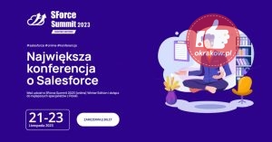cover sforce summit 2023 winter edition kopia 300x157 - SForce Summit - VI. edycja największej polskiej konferencji poświęconej Salesforce