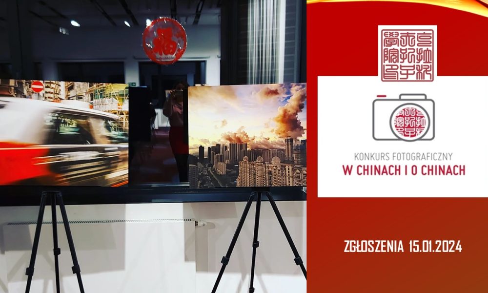 grafika konkurs foto 2023 1000x600 - Konkurs fotograficzny W Chinach i o Chinach 2023