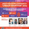 plakat 2024 100x100 - Już jutro najważniejsza konferencja w Krakowie! To już 3. edycja "Uwaga! Smartfon"