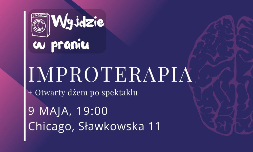 improterapia 1000x600 - IMPROTERAPIA | występ grupy Wyjdzie w Praniu + OTWARTY DŻEM