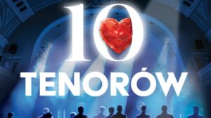 10 tenorów w Krakowie - koncert