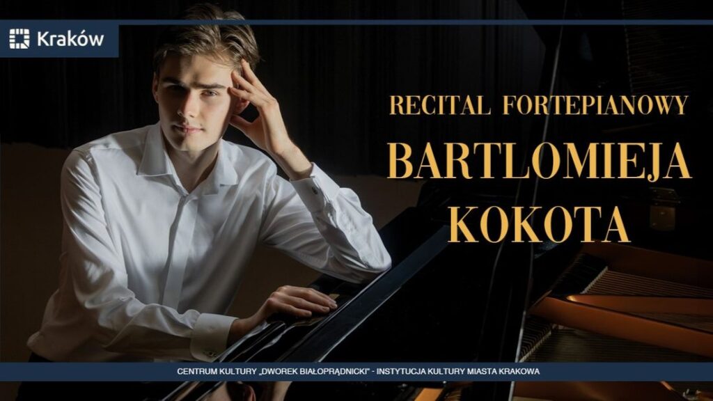 Recital fortepianowy Bartłomieja Kokota