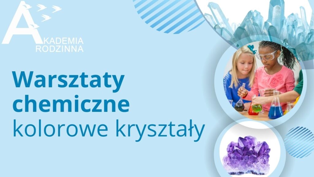 Akademia Rodzinna - Warsztaty Chemiczne