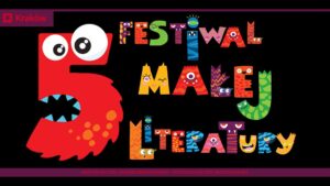5. Festiwal Małej Literatury w Krakowie