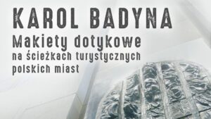Karol Badyna - Makiety dotykowe