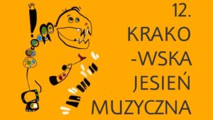 12. Krakowska Jesień Muzyczna w Filharmonii Krakowskiej