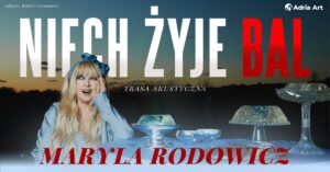 Niech żyje bal - koncert Maryli Rodowicz w Krakowie - grafika